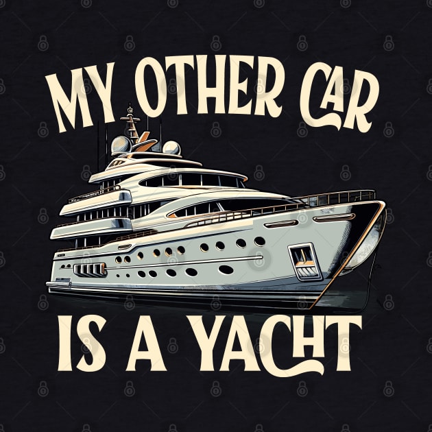 My Other Car is a Yacht Luxury Lifestyle Nautical Fashion by aneisha